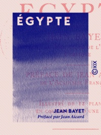 Jean Aicard et Jean Bayet - Égypte.