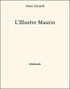 Jean Aicard - L'Illustre Maurin.