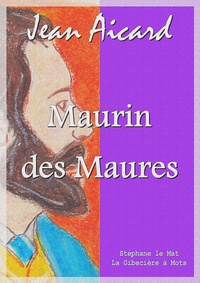 Jean Aicard - Maurin des Maures.