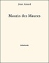 Jean Aicard - Maurin des Maures.