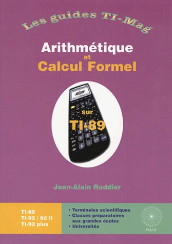 Jean-Alain Roddier - Arithmetique Et Calcul Formel Avec La Ti-89.