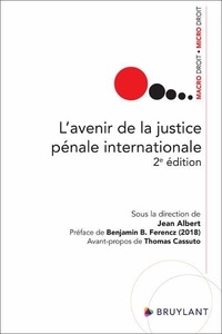Jean Albert - L'avenir de la justice pénale internationale.