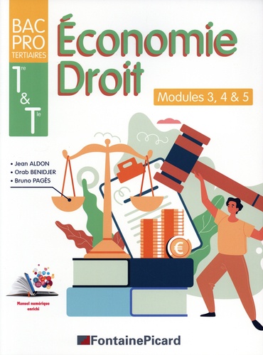 Economie-Droit 1re Tle Bac Pro tertiaires. Modules 3, 4 & 5  Edition 2023