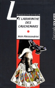 Jean Alessandrini - Le Labyrinthe Des Cauchemars. Les Enquetes Du Capitaine Nox..