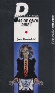 Jean Alessandrini - Pas de quoi rire !.