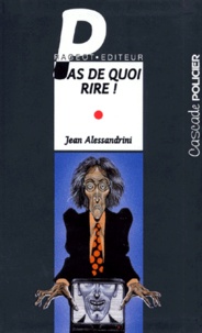 Jean Alessandrini - Pas de quoi rire !.