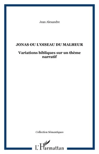 Jonas ou l'oiseau du malheur