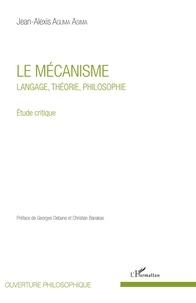 Jean-Alexis Aguma Asima - Le mécanisme - Langage, théorie, philosophie.