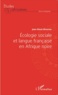 Jean-Alexis Mfoutou - Ecologie sociale et langue française en Afrique noire.