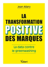 La transformation positive des marques