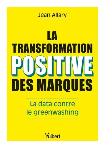 La transformation positive des marques. La data contre le greenwashing