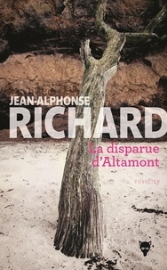 Jean-Alphonse Richard - La disparue d'Altamont.