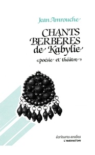 Jean Amrouche - Chants berbères de Kabylie - "poésie et théâtre".
