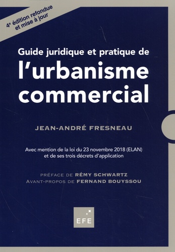 Guide juridique et pratique de l'urbanisme commercial 4e édition
