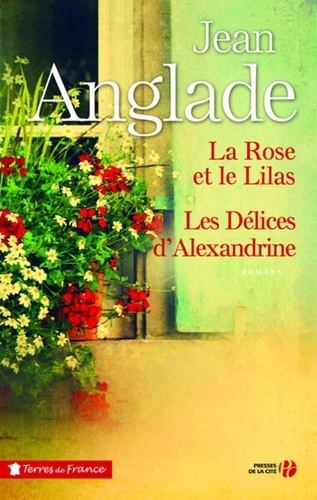 La rose et le lilas ; Les délices d'Alexandrine - Occasion