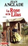 Jean Anglade - La Rose et le Lilas.