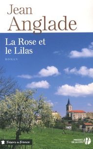 Jean Anglade - La rose et le lilas.