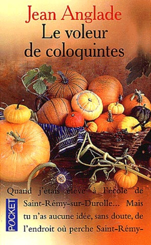 Jean Anglade - Le Voleur De Coloquintes.