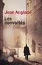 Jean Anglade - Les convoités.