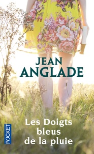 Jean Anglade - Les doigts bleus de la pluie.