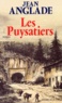 Jean Anglade - Les Puysatiers.