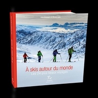 Jean Annequin et Michel Zalio - A ski autour du monde.