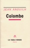 Jean Anouilh - Colombe.
