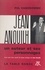 Jean Anouilh, un auteur et ses personnages. Essai, suivi d'un recueil de textes critiques de Jean Anouilh