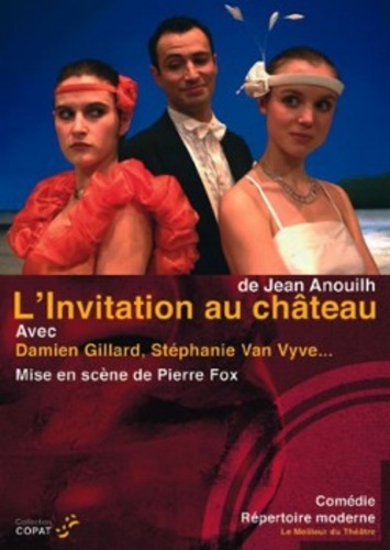 Jean Anouilh - L'invitation au château. 1 DVD