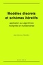 Jean-Antoine Désidéri - Modeles Discrets Et Schemas Iteratifs. Application Aux Algorithmes Multigrilles Et Multidomaines.