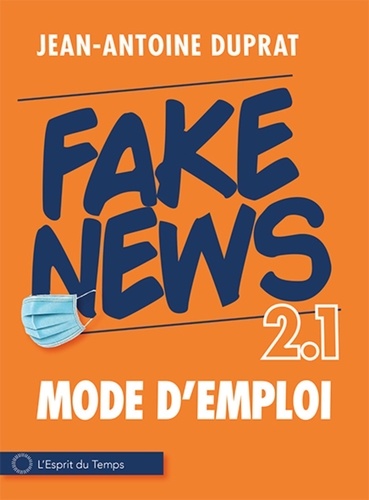 Fake news 2.1. Mode d'emploi