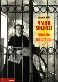 Jean Antoine Gili - Mario Soldati - Cinéaste malgré lui.
