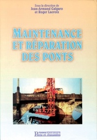 Jean-Armand Calgaro et Roger Lacroix - Maintenance et réparation des ponts.