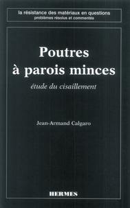 Jean-Armand Calgaro - Poutres à parois minces - Etude du cisaillement.