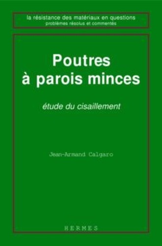 Poutres à parois minces. Etude du cisaillement