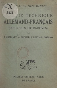 Jean Armanet et A. Béquer - Lexique technique allemand-français - Industries extractives.