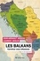 Les Balkans en 100 questions. Carrefour sous influences
