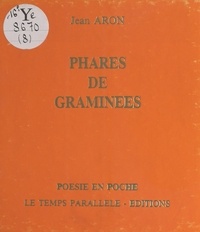 Jean Aron - Phares de graminées.