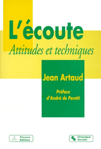 Jean Artaud - L'écoute - Attitudes et techniques.