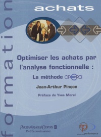 Jean-Arthur Pinçon - Optimiser les achats par l'analyse fonctionnelle : La méthode OPERA.