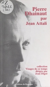 Jean Attali et Jean Digot - Pierre Dhainaut.