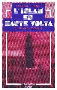 L'Islam En Haute-Volta A L'Epoque Coloniale