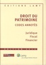 Jean Aulagnier et Laurent Aynès - Droit du patrimoine - Codes annotés.