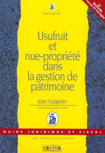 Jean Aulagnier - Usufruit et nue-propriété dans la gestion de patrimoine.