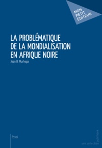 Jean B. Murhega - La problématique de la mondialisation en Afrique noire.