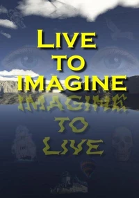 Live to Imagine