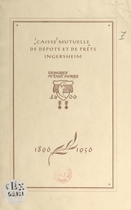 Jean-B. Thomann et Charles Eschbach - 1896-1956 : 60e anniversaire de la Caisse mutuelle de dépôts et de prêts d'Ingersheim, 27 mai 1956.