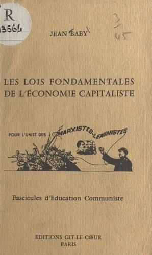 Principes fondamentaux d'économie politique. Les lois fondamentales de l'économie capitaliste pour l'unité des Marxistes-Léninistes
