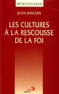 Les Cultures A La Rescousse De La Foi