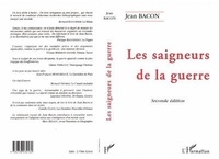 Jean Bacon - Les saigneurs de la guerre.